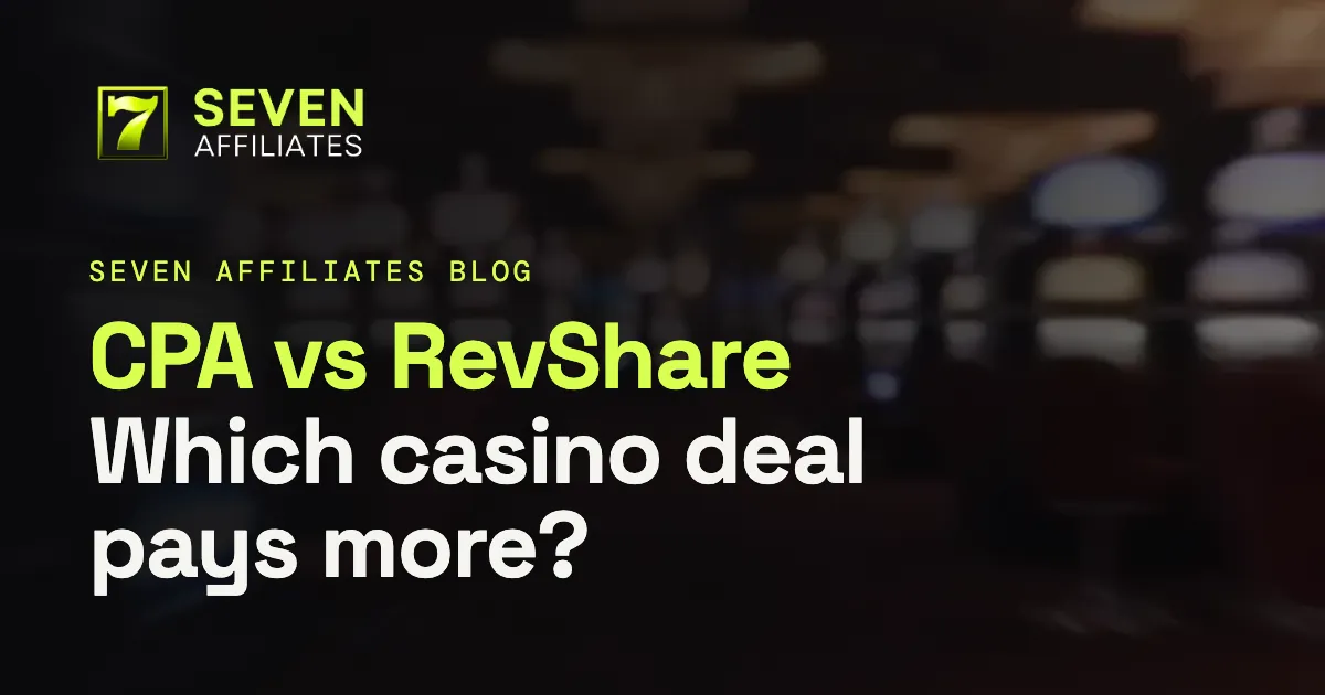 CPA vs RevShare: Which Deal Pays More?