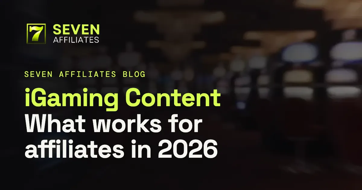 iGaming Content That Works for Affiliates