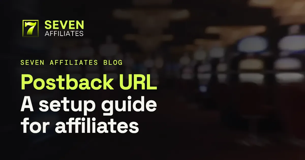 Postback URL : Setup Guide for Affiliates