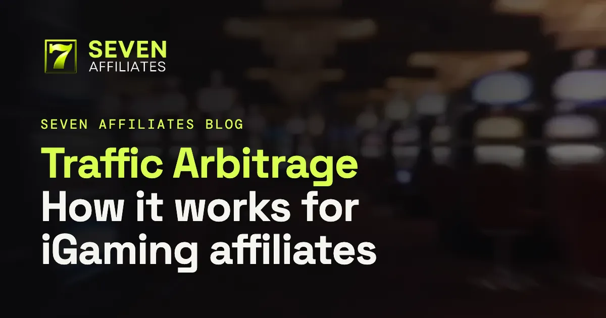 Traffic Arbitrage for iGaming Affiliates